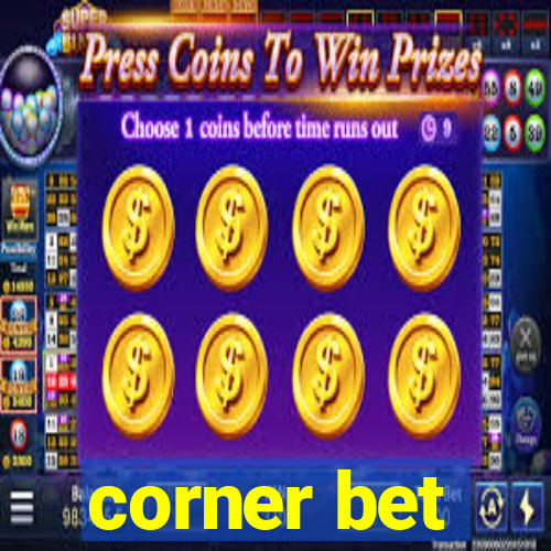 corner bet